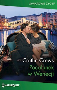 Pocałunek w Wenecji (Światowe Życie) - Caitlin Crews - ebook