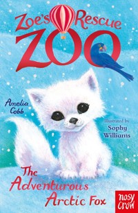 Zoe's Rescue Zoo: The Adventurous Arctic Fox - Cobb Amelia - ebook