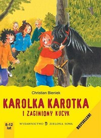 Karolka Karotka i zaginiony kucyk - Bieniek Christian - ebook