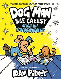 Dogman śle całusy. Oficjalna kolorowanka - Dav Pilkey - książka