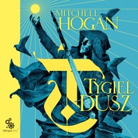 Tygiel dusz - Mitchell Hogan - ebook + audiobook
