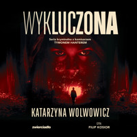 Wykluczona - Wolwowicz Katarzyna - audiobook