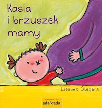 Kasia i brzuszek mamy - Slegers Liesbet - książka
