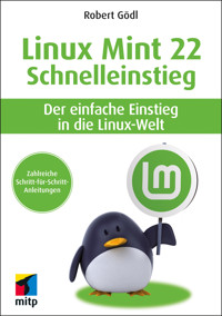Linux Mint 22 - Schnelleinstieg - Robert Gödl - ebook