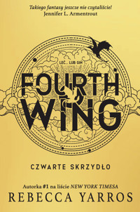 Fourth Wing. Czwarte Skrzydło - Rebecca Yarros - ebook + audiobook + książka