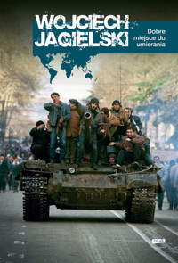 Dobre miejsce do umierania - Wojciech Jagielski - ebook
