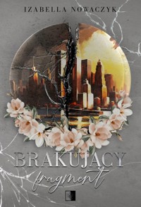 Brakujący fragment - Izabella Nowaczyk - ebook + audiobook + książka