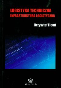 Logistyka techniczna - Ficoń Krzysztof - książka