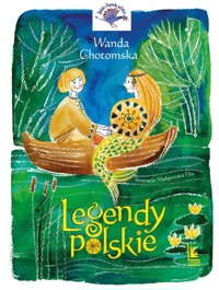 Legendy Polskie - Wanda Chotomska - ebook + audiobook + książka