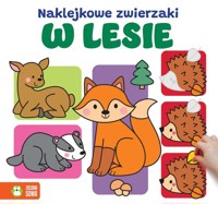 Naklejkowe zwierzaki. W lesie -  - książka