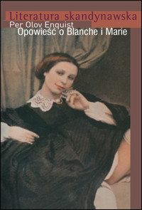 Opowieść o Blanche i Marie - Per Olov Enquist - ebook
