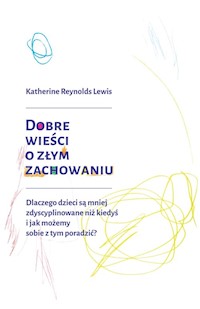Dobre wieści o złym zachowaniu - Reynolds Lewis Katherine - książka