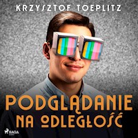 Podglądanie na odległość - Krzysztof Toeplitz - ebook + audiobook