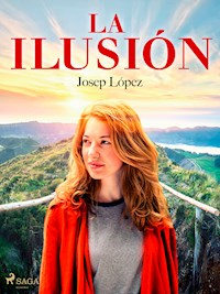 La ilusión - Josep Lopez - ebook