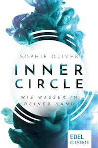 Inner Circle - Wie Wasser in deiner Hand - Sophie Oliver - ebook