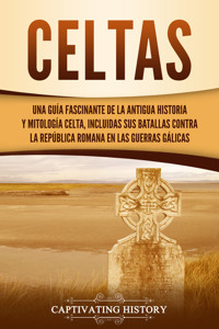 Celtas - Captivating History - ebook