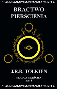 Władca Pierścieni Tom 1: Bractwo Pierścienia - J.R.R. Tolkien - książka