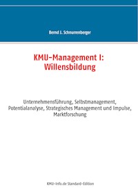 KMU-Management I: Willensbildung - Bernd J. Schnurrenberger - ebook