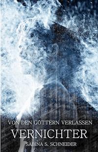 Von den Göttern verlassen IV - Sabina S. Schneider - ebook