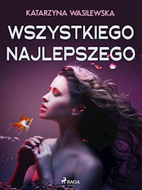 Wszystkiego najlepszego - Katarzyna Wasilewska - ebook + audiobook