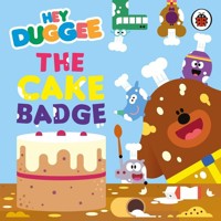 Hey Duggee The Cake Badge -  - książka