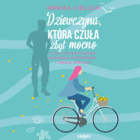 Dziewczyna, która czuła zbyt mocno - Cieluch Monika - ebook + audiobook + książka