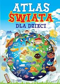 Atlas świata dla dzieci -  - książka