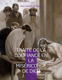 Traité de la Confiance en la Miséricorde de Dieu - Jean-Joseph Languet de Cergy - ebook