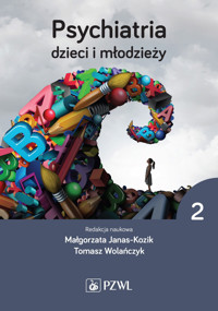 Psychiatria dzieci i młodzieży. Tom 2 - Tomasz Wolańczyk, Małgorzata Janas-Kozik - książka