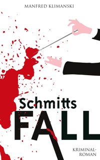 Schmitts Fall - Manfred Klimanski - ebook