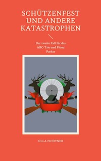 Schützenfest und andere Katastrophen - Ulla Fichtner - ebook
