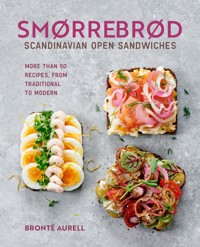 Smorrebrod: Scandinavian Open Sandwiches - Bronte Aurell - ebook