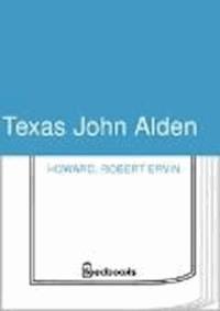 Texas John Alden - Robert Ervin Howard - darmowy ebook