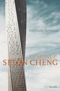Le Monde selon Cheng - Stéphane Reynaud - ebook