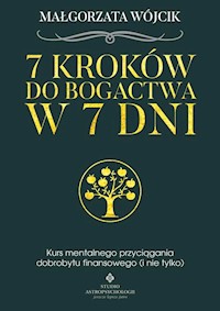 7 kroków do bogactwa w 7 dni - Wójcik Magdalena - książka
