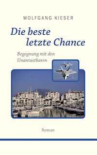 Die beste letzte Chance - Wolfgang Kieser - ebook