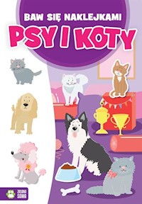 Baw się naklejkami. Psy i koty -  - książka
