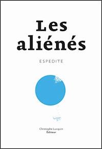 Les Aliénés - Espedite - ebook