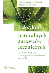 Leksykon naturalnych surowców leczniczych - Kaczmarczyk-Sedlak Ilona., Skotnicki Zbigniew - książka