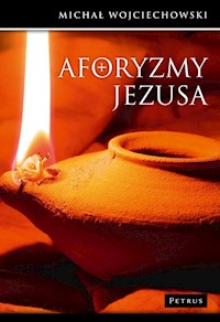 Aforyzmy Jezusa - Michał Wojciechowski - książka