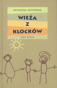 Wieża z klocków - Katarzyna Kotowska - książka