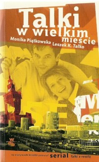 Talki w wielkim mieście - Monika Piątkowska, Leszek K. Talko - ebook
