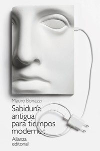 Sabiduría antigua para tiempos modernos - Mauro Bonazzi - ebook