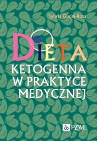 Dieta ketogenna w praktyce medycznej - Gudej Sylwia - książka