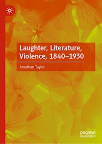 Laughter, Literature, Violence, 1840–1930 - Jonathan Taylor - ebook