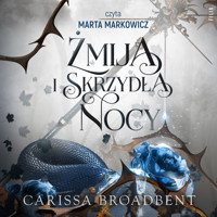 Żmija i skrzydła nocy - Broadbent Carissa - ebook + audiobook + książka