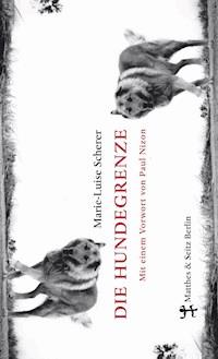 Die Hundegrenze - Marie-Luise Scherer - ebook
