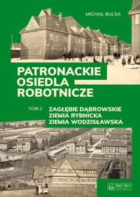 Patronackie osiedla robotnicze Tom 2 - Bulsa Michał - książka