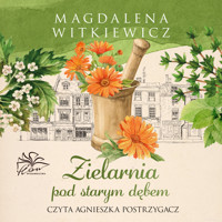 Zielarnia pod starym dębem - Magdalena Witkiewicz - ebook + audiobook + książka