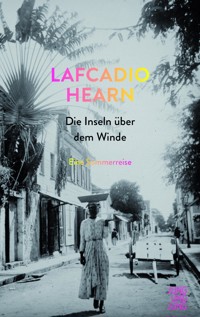 Die Inseln über dem Winde - Lafcadio Hearn - ebook